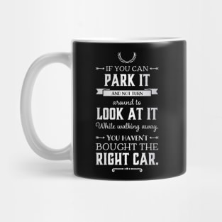 ...You Haven't Bought The Right Car Mug